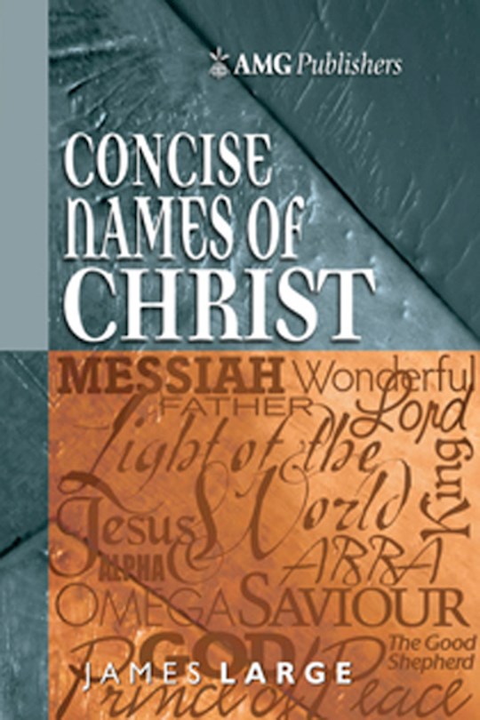 {=Concise Names Of Christ (AMG Concise)}