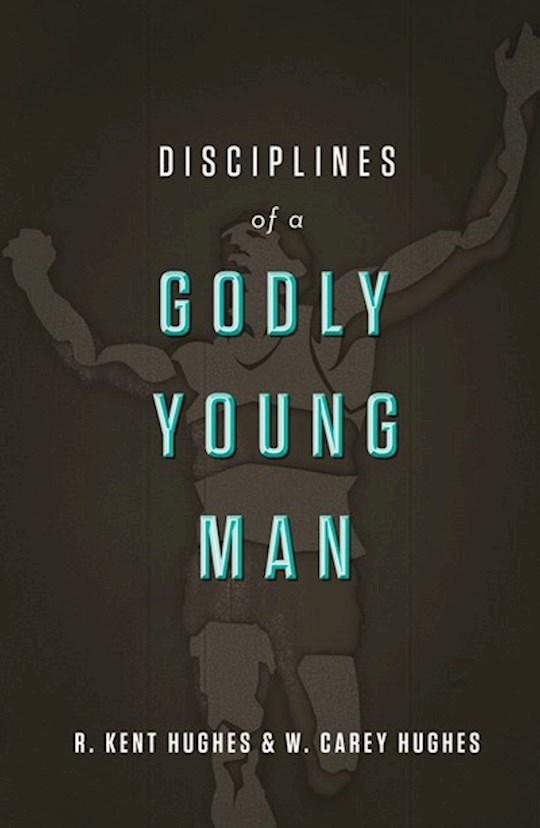 {=Disciplines Of A Godly Young Man}