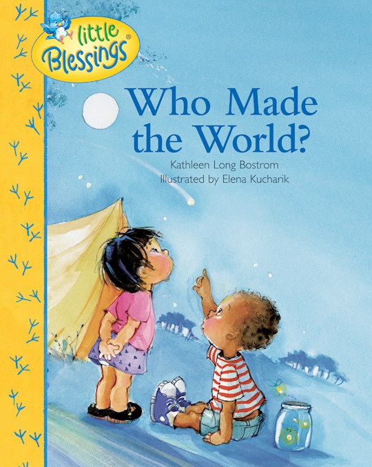 {=Who Made The World? (Little Blessings)}