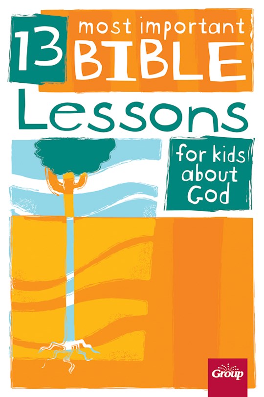 {=13 Most Important Bible Lessons For Kids About God}