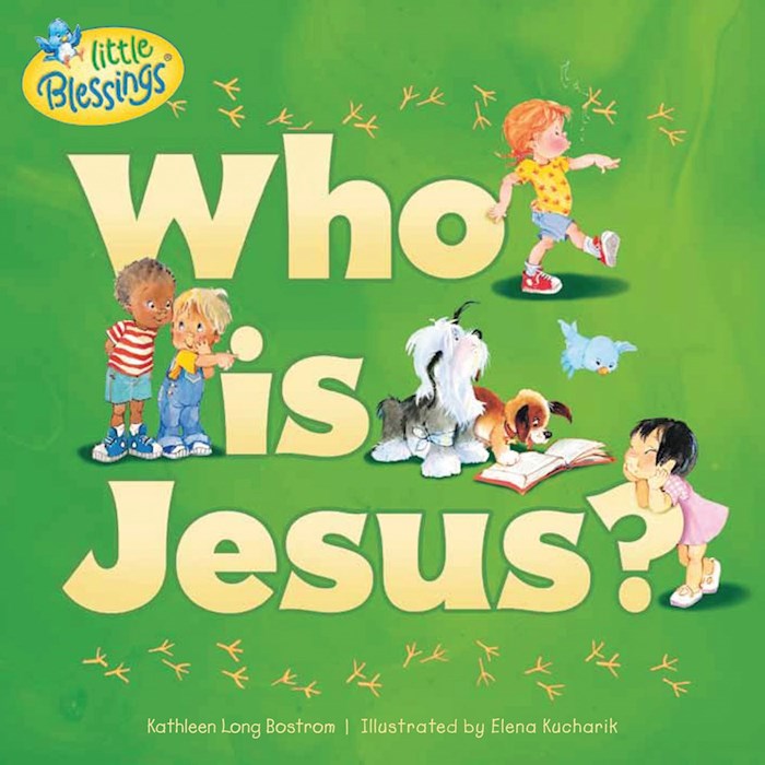 {=Who Is Jesus? (Little Blessings)}