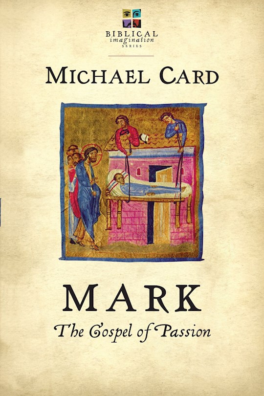 {=Mark: The Gospel Of Passion}