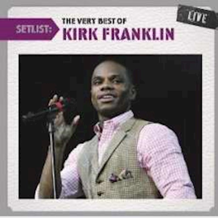 {=Audio CD-Setlist: Very Best Of Kirk Franklin (Live)}