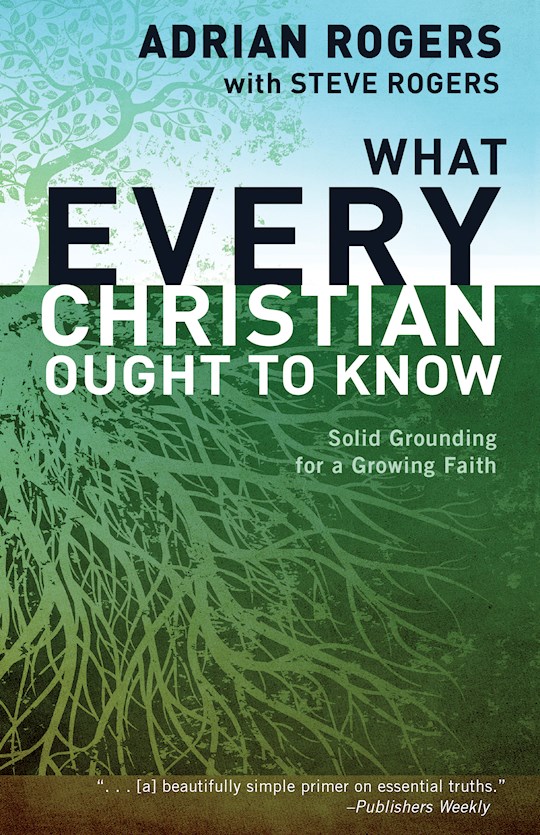 {=What Every Christian Ought To Know}