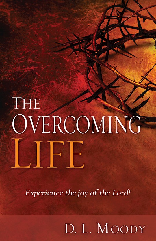 {=Overcoming Life: Experience The Joy Of The Lord}