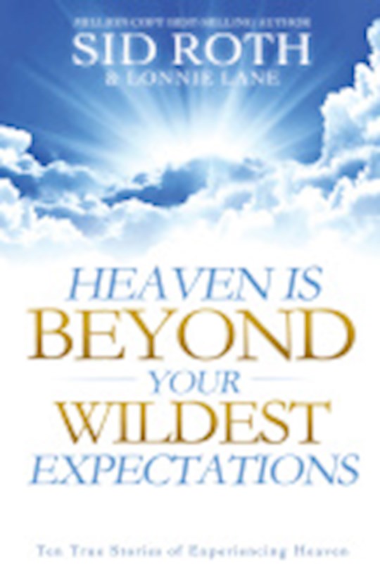 {=Heaven Is Beyond Your Wildest Expectations}