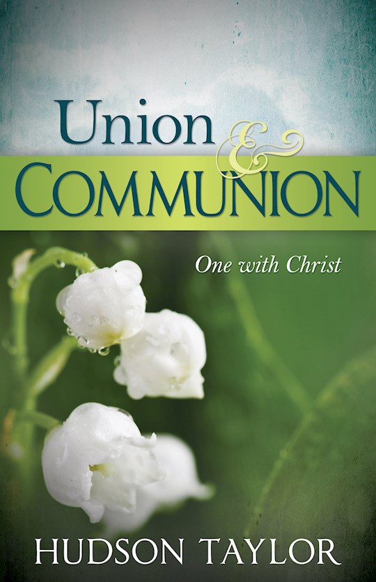 {=Union & Communion: One With Christ }