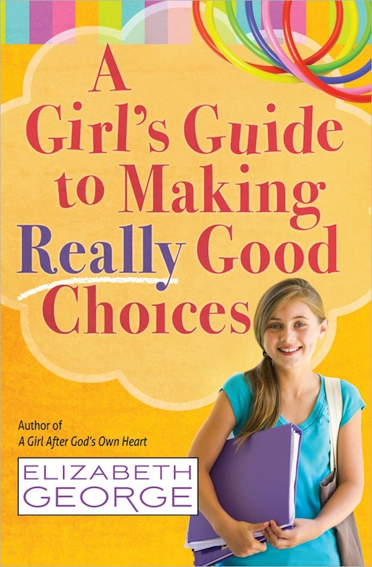 {=A Girl's Guide To Making Really Good Choices}