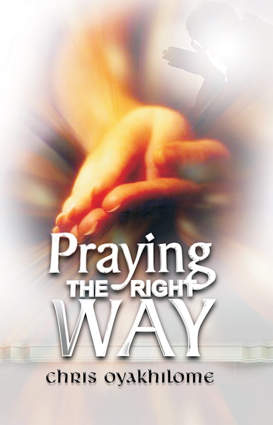 {=Praying The Right Way}
