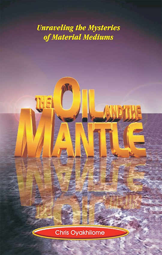 {=Oil And The Mantle}