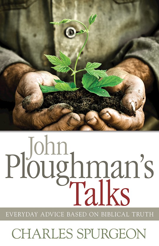 {=John Ploughmans Talks: Everyday Advice Based On Biblical Truth}