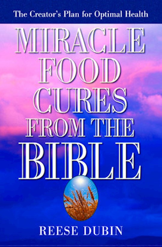 {=Miracle Food Cures From The Bible}