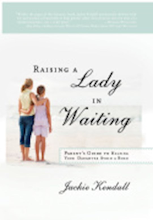 {=Raising A Lady In Waiting}