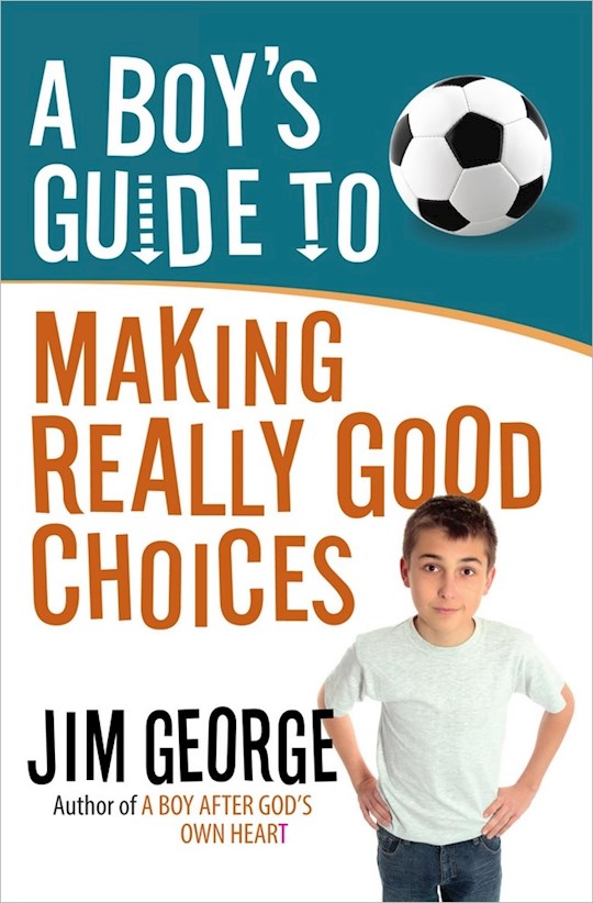 {=A Boy's Guide To Making Really Good Choices}