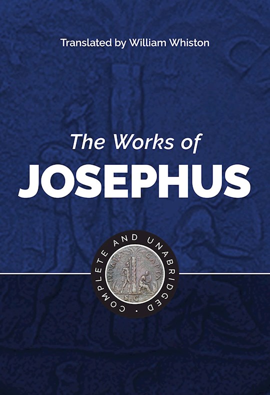 {=The Works Of Josephus (Complete And Unabridged) }