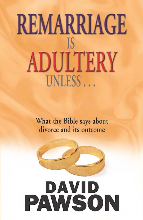 {=Remarriage Is Adultery Unless...}