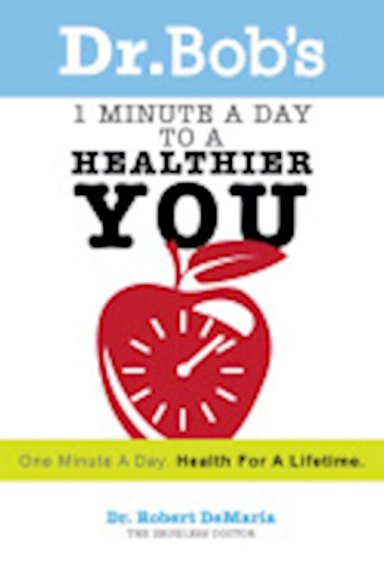 {=Dr Bobs 1 Minute A Day To A Healthier You}