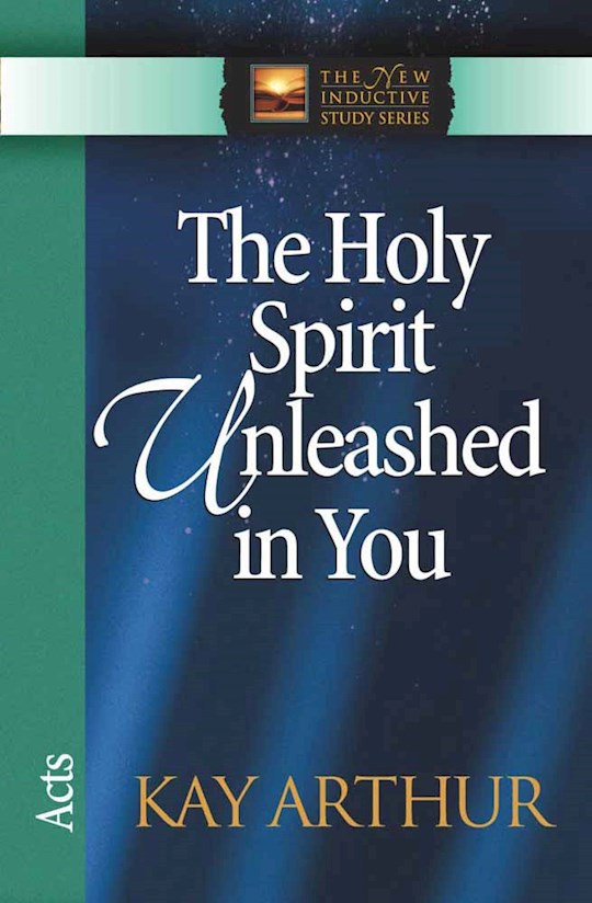 {=The Holy Spirit Unleashed In You: Acts (The New Inductive Study Series)}