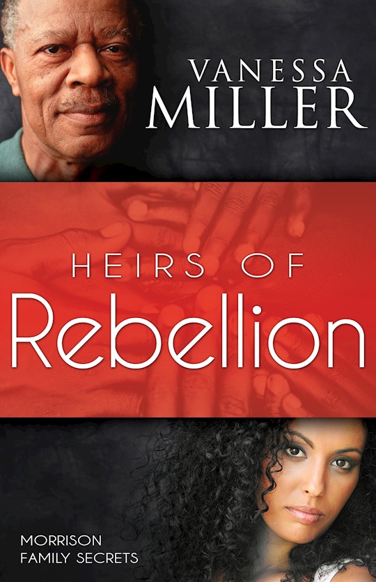{=Heirs Of Rebellion (Morrison Family Secrets V1) }