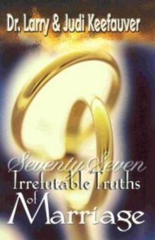 {=77 IRREFUTABLE TRUTHS OF MARRIAGE}