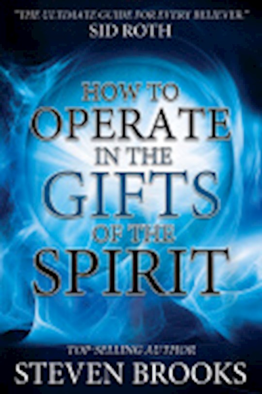 {=How To Operate In The Gifts Of The Spirit}