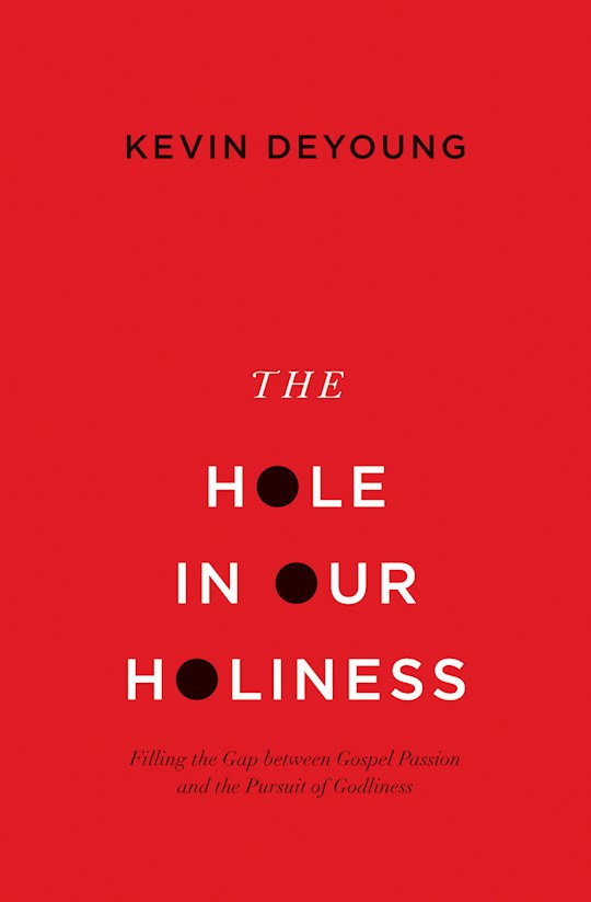 {=The Hole In Our Holiness-Softcover}