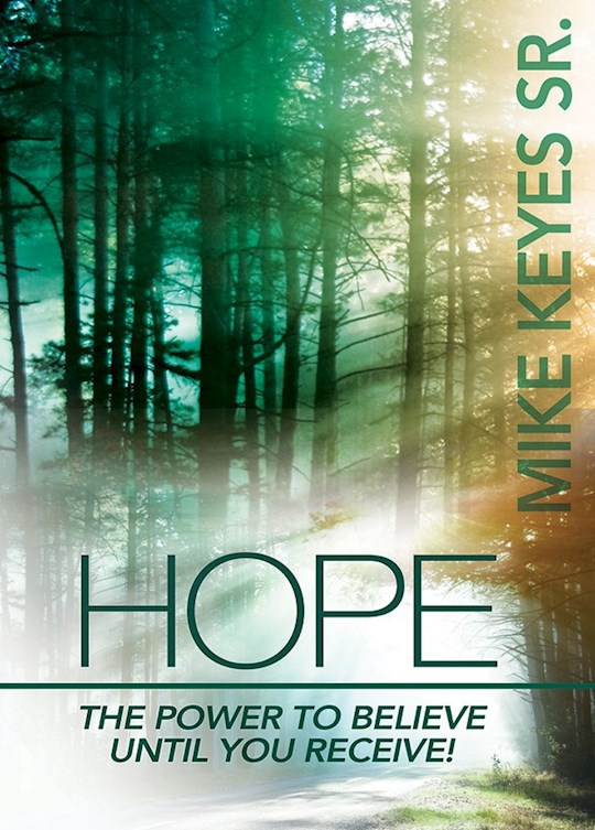 {=Hope: The Power To Believe Until You Receive}