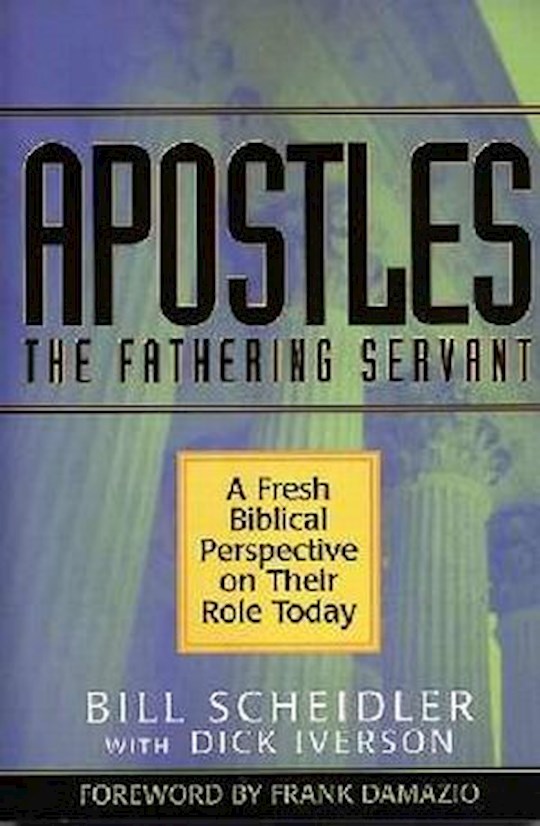 {=Apostles-The Fathering Servant}