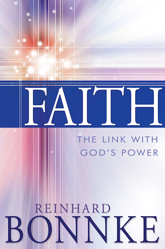 {=Faith The Link With Gods Power}