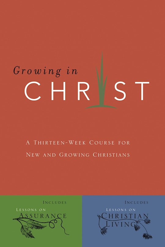 {=Growing In Christ}