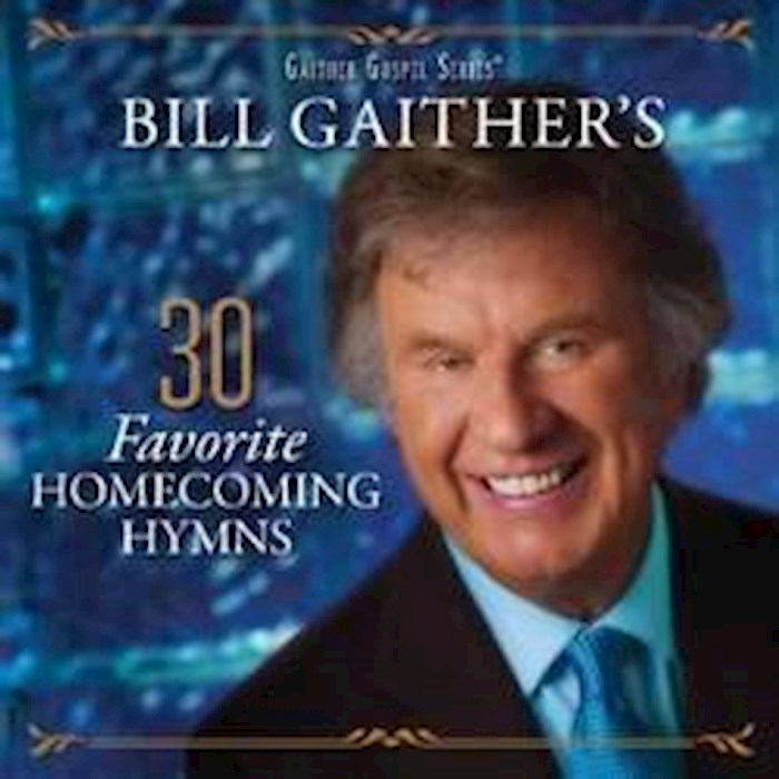 {=Audio CD-Bill Gaither's 30 Favorite Homecoming Hymns (2 CD)}