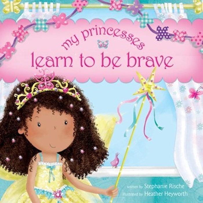 {=My Princesses Learn To Be Brave}
