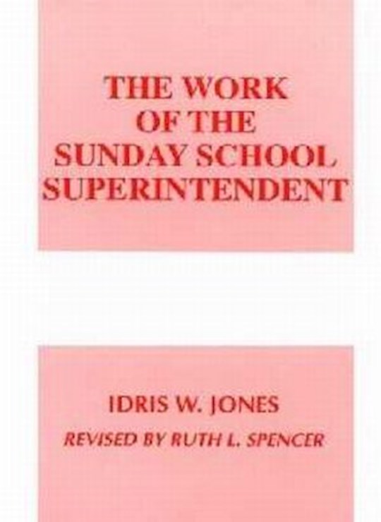 {=The Work Of The Sunday School Superintendent}