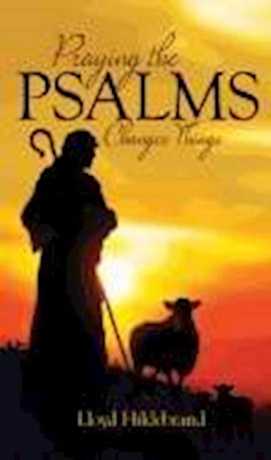 {=PRAYING THE PSALMS CHANGES THINGS }
