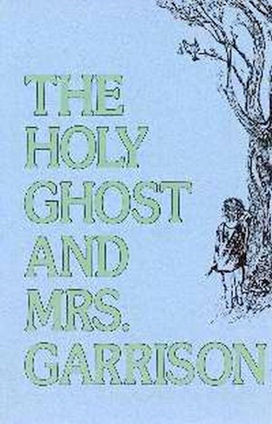 {=Holy Ghost And Mrs Garrison}