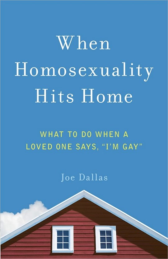 {=When Homosexuality Hits Home}