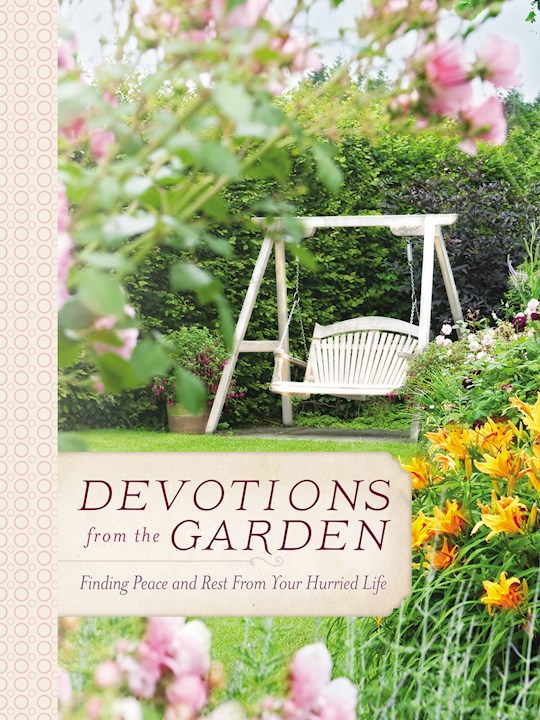 {=Devotions From The Garden}