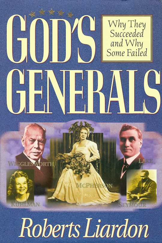 {=Gods Generals: Why They Succeeded & Why Some Fail}