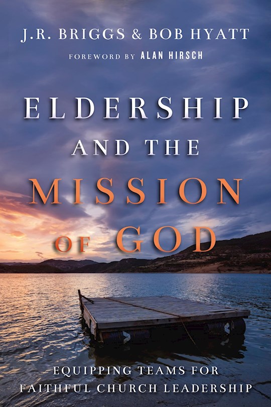 {=Eldership And The Mission Of God}