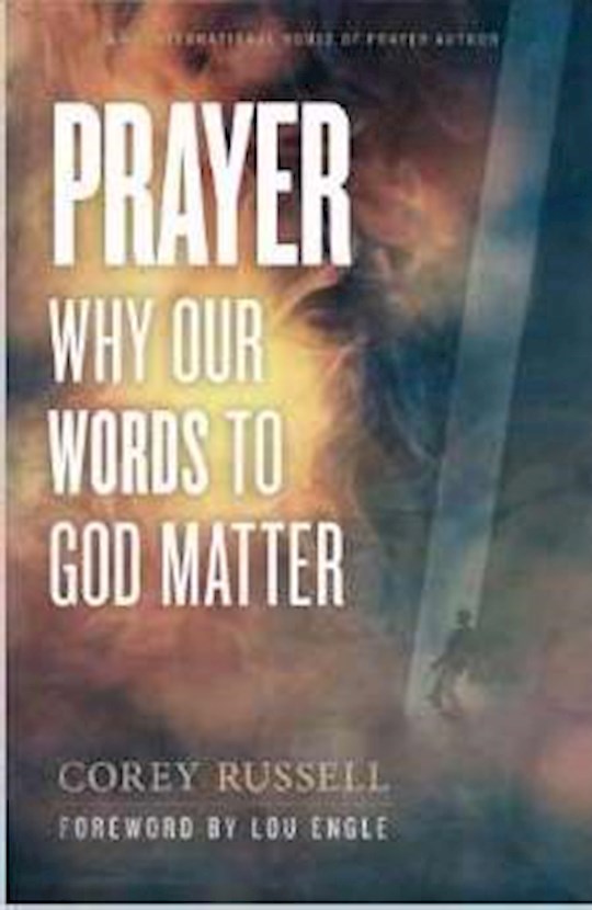 {=Prayer: Why Our Words To God Matter}