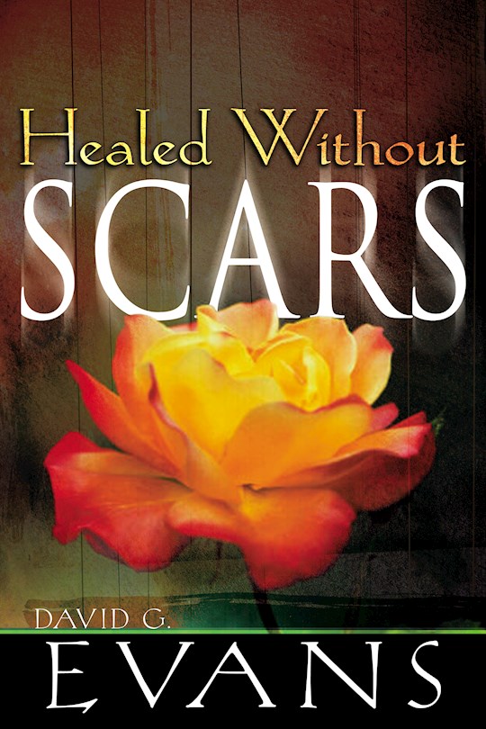 {=Healed Without Scars}