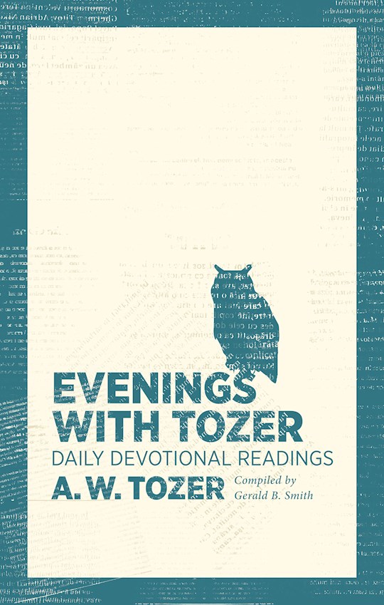 {=Evenings with Tozer: Daily Devotional Readings}