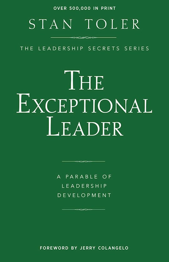 {=Exceptional Leader: A Parable Of Leadership Development}