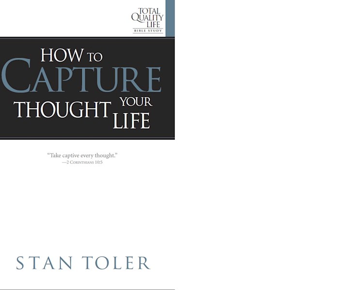 {=How To Capture Your Thought Life}