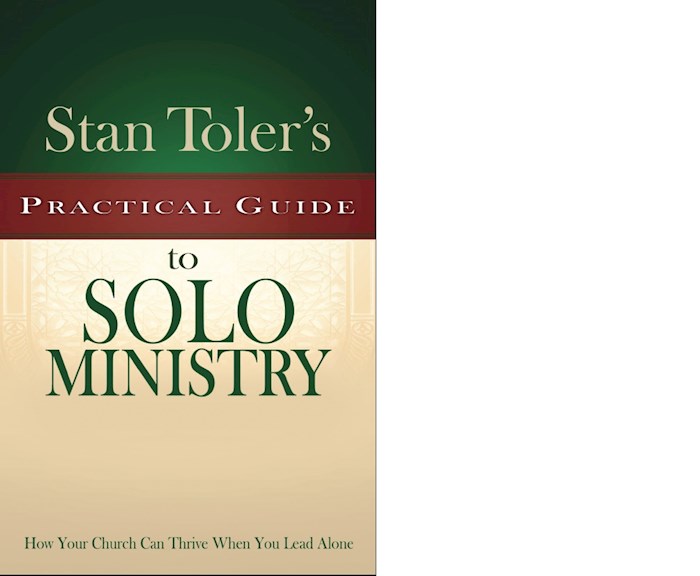 {=Stan Toler's Practical Guide To Solo Ministry}