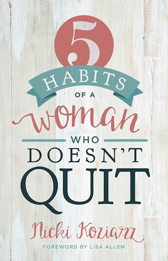 {=5 Habits Of A Woman Who Doesn't Quit}
