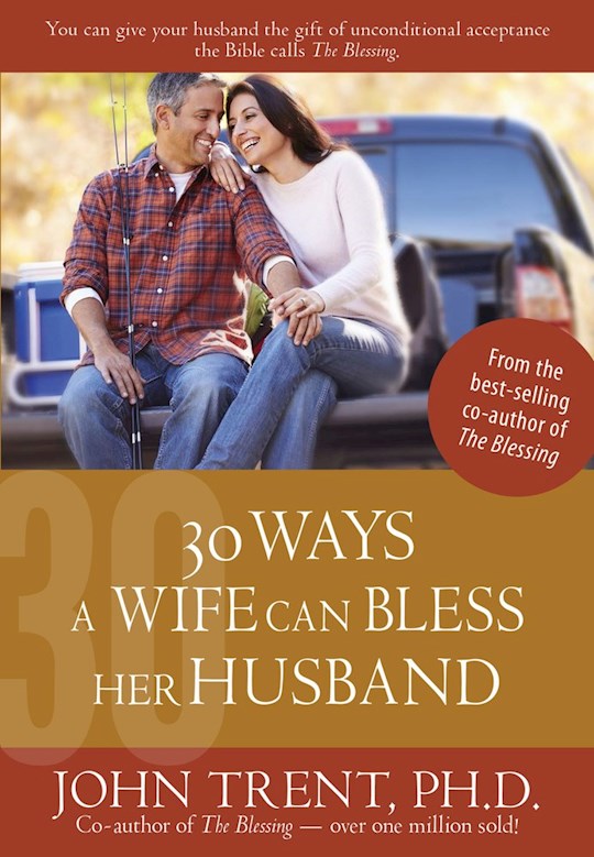 {=30 Ways A Wife Can Bless Her Husband}