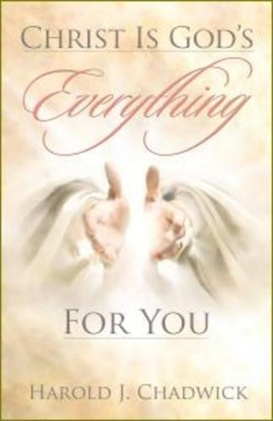 {=CHRIST IS GOD'S EVERYTHING FOR YOU}