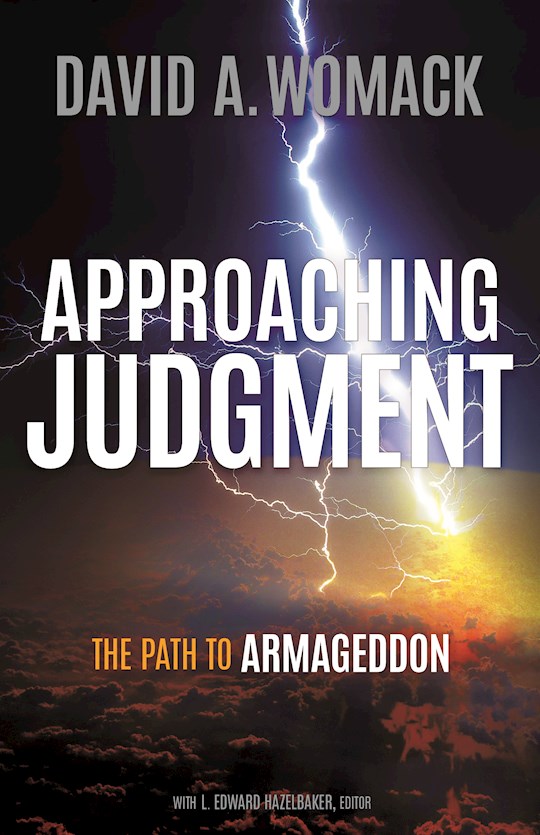 {=APPROACHING JUDGMENT: THE PATH TO ARMAGEDDON}