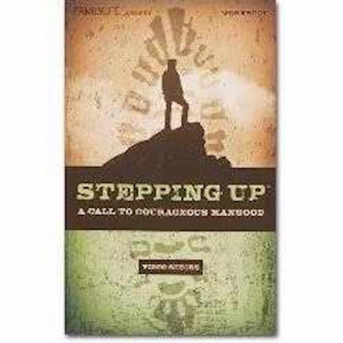 {=Stepping Up: A Call To Courageous Manhood Video Series }